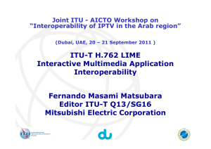 ITU-T H.762 LIME Interactive Multimedia Application Interoperability Fernando Masami Matsubara