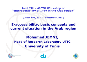 E-accessibility, basic concepts and current situation in the Arab region Mohamed JEMNI,