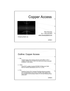 Copper Access Outline: Copper Access Peter Macaulay Tel: +1-902-454-6878