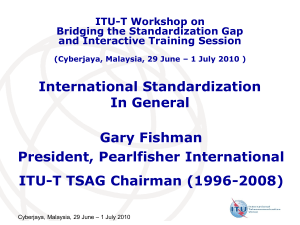 International Standardization In General Gary Fishman President, Pearlfisher International