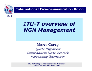 ITU-T overview of NGN Management Marco Carugi Q.2/13 Rapporteur