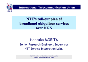 NTT's roll - out plan of broadband ubiquitous services