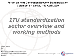 ITU standardization sector overview and working methods Forum on Next Generation Network Standardization
