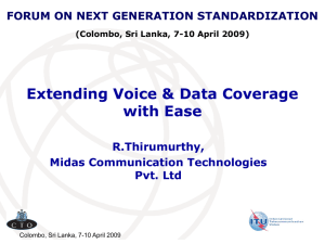 Extending Voice &amp; Data Coverage with Ease R.Thirumurthy, Midas Communication Technologies