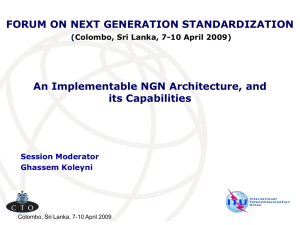 FORUM ON NEXT GENERATION STANDARDIZATION An Implementable NGN Architecture, and its Capabilities (