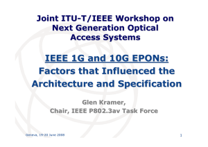 IEEE 1G and 10G EPONs : Factors that Influenced the