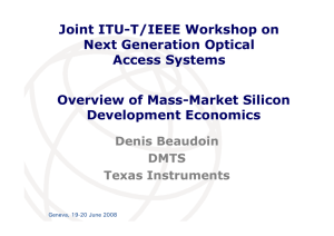 Joint ITU-T/IEEE Workshop on Next Generation Optical Access Systems Overview of Mass-Market Silicon