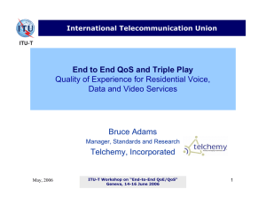 End to End QoS and Triple Play Data and Video Services