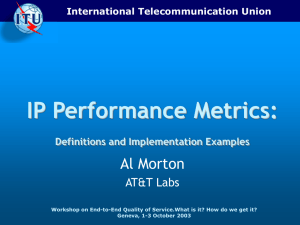 IP Performance Metrics: Al Morton AT&amp;T Labs Definitions and Implementation Examples