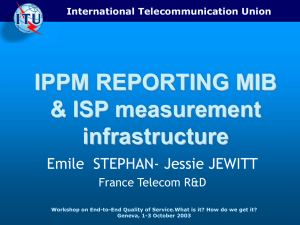 IPPM REPORTING MIB &amp; ISP measurement infrastructure Emile  STEPHAN- Jessie JEWITT