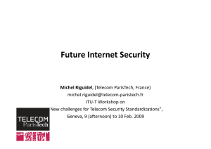 Future Internet Security  utu e te et Secu ty