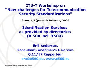 “New challenges for Telecommunication Security Standardizations&#34; Identification Services as provided by directories