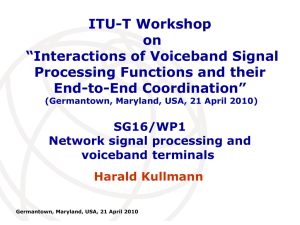 ITU-T Workshop on “Interactions of Voiceband Signal Processing Functions and their