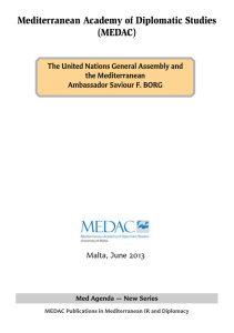 Mediterranean Academy of Diplomatic Studies (MEDAC) The United Nations General Assembly and