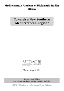Towards a New Southern Mediterranean Region? Mediterranean Academy of Diplomatic Studies (MEDAC)
