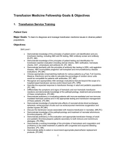 Transfusion Medicine Fellowship Goals &amp; Objectives  1.  Transfusion Service Training