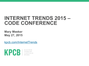 INTERNET TRENDS 2015 – CODE CONFERENCE Mary Meeker May 27, 2015