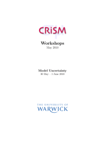 Workshops May 2010 Model Uncertainty 30 May – 1 June 2010