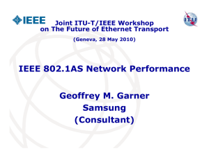 IEEE 802 1AS Network Performance IEEE 802.1AS Network Performance Geoffrey M. Garner Samsung