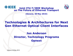 Technologies &amp; Architectures for Next Gen Ethernet Optical Client Interfaces Jon Anderson