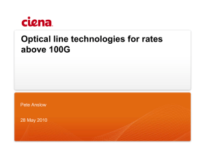 Optical line technologies for rates above 100G Pete Anslow 28 May 2010