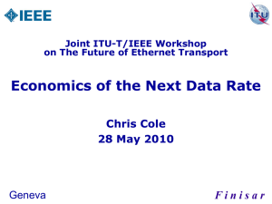 Economics of the Next Data Rate Chris Cole 28 May 2010 Geneva