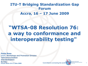 “WTSA-08 Resolution 76: a way to conformance and interoperability testing&#34;