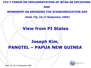 View from PI States Joseph Kim, PANGTEL – PAPUA NEW GUINEA