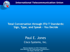 Paul E. Jones Total Conversation through ITU-T Standards: Cisco Systems, Inc.