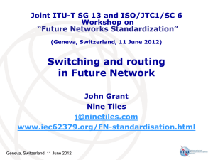 Switching and routing in Future Network Workshop on