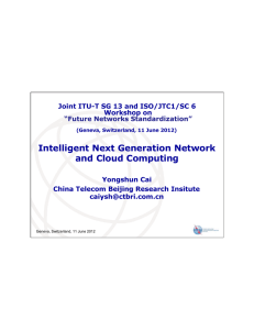 Intelligent Next Generation Network and Cloud Computing