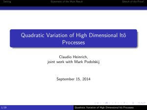 Quadratic Variation of High Dimensional Itˆ o Processes Claudio Heinrich,
