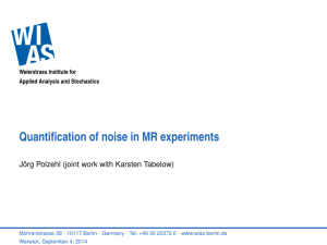 Quantification of noise in MR experiments Weierstrass Institute for