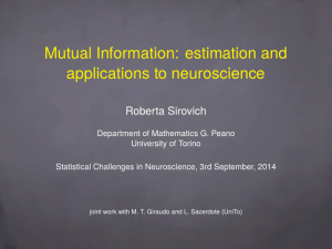 Mutual Information: estimation and applications to neuroscience Roberta Sirovich