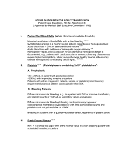 (Patient Care Standards, XIII-12, Attachment 5) UCDHS GUIDELINES FOR ADULT TRANSFUSION