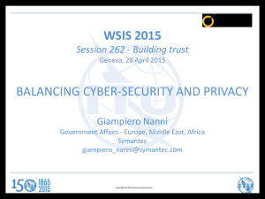 BALANCING CYBER-SECURITY AND PRIVACY WSIS 2015 Giampiero Nanni Session 262 - Building trust