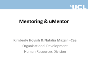 Mentoring &amp; uMentor Kimberly Hovish &amp; Natalia Mazzini-Cea Organisational Development Human Resources Division