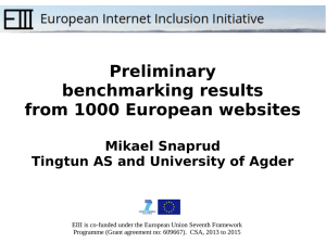 Preliminary benchmarking results from 1000 European websites Mikael Snaprud