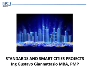 STANDARDS AND SMART CITIES PROJECTS Ing Gustavo Giannattasio MBA, PMP