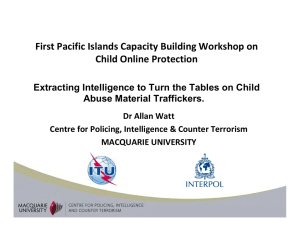 First Pacific Islands Capacity Building Workshop on  Child Online Protection Extracting Intelligence to Turn the Tables on Child Abuse Material Traffickers.