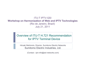 Overview of ITU-T H.721 Recommendation for IPTV Terminal Device ITU-T IPTV-GSI