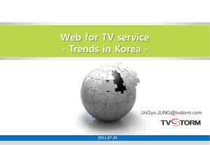 Web for TV service - Trends in Korea -  2011.07.20