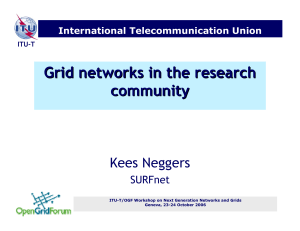 Grid networks in the research community Kees Neggers SURFnet