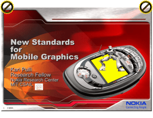 New Standards for Mobile Graphics Kari Pulli