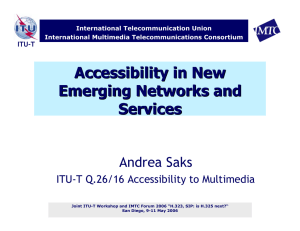 Accessibility in New Emerging Networks and Services Andrea Saks