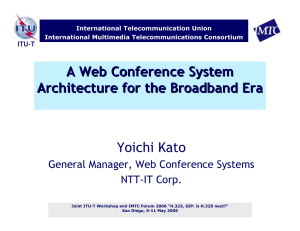 A Web Conference System Architecture for the Broadband Era Yoichi Kato