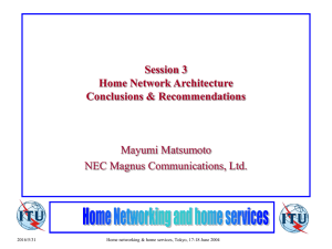 Session 3 Home Network Architecture Conclusions &amp; Recommendations Mayumi Matsumoto