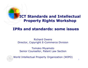 ICT Standards and Intellectual Property Rights Workshop IPRs and standards: some issues