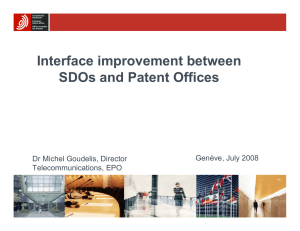 Interface improvement between SDOs and Patent Offices Genève, July 2008