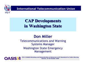 CAP Developments in Washington State Don Miller Telecommunications and Warning